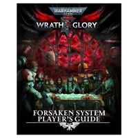 Wrath &amp; Glory Forsaken Systems Players Guide